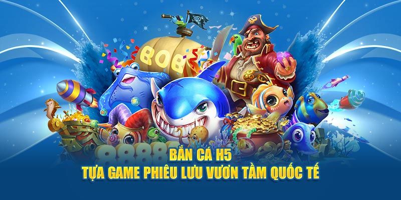 Bắn Cá H5 - Tựa Game Săn Thưởng Huyền Thoại Tại Good88