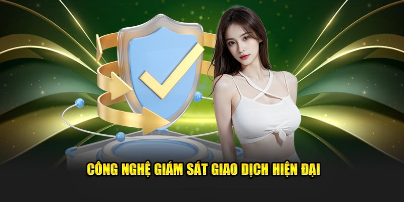 Công nghệ giám sát giao dịch hiện đại