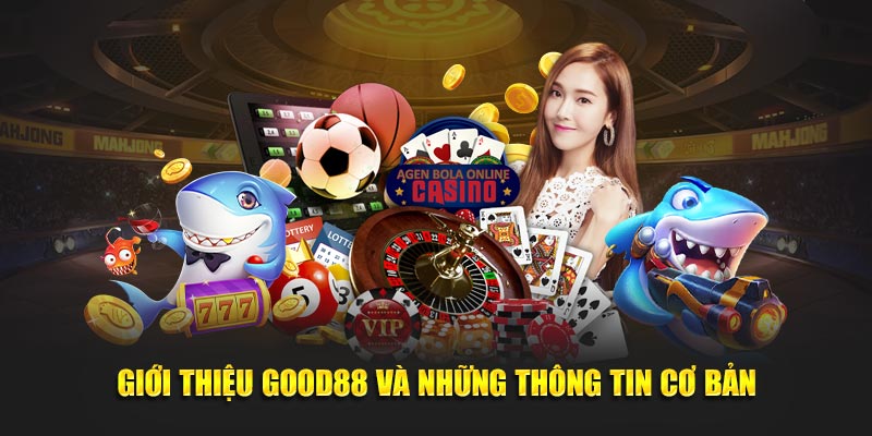 Giới thiệu Good88 và những thông tin cơ bản